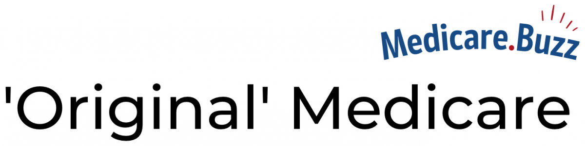 What Is Part A And Part B Or "Original Medicare"